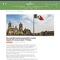 Mexican M&A market surges 254% in value despite 55% drop in deals, TTR Data